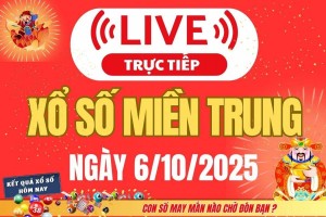 TRỰC TIẾP: XSMT 6/10 - Kết quả xổ số miền Trung hôm nay 6/10