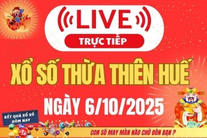 TRỰC TIẾP: Xổ số Thừa Thiên Huế hôm nay ngày 6/10/2025 - XSTTH 6/10 - Kết quả xổ số Thừa Thiên Huế hôm nay