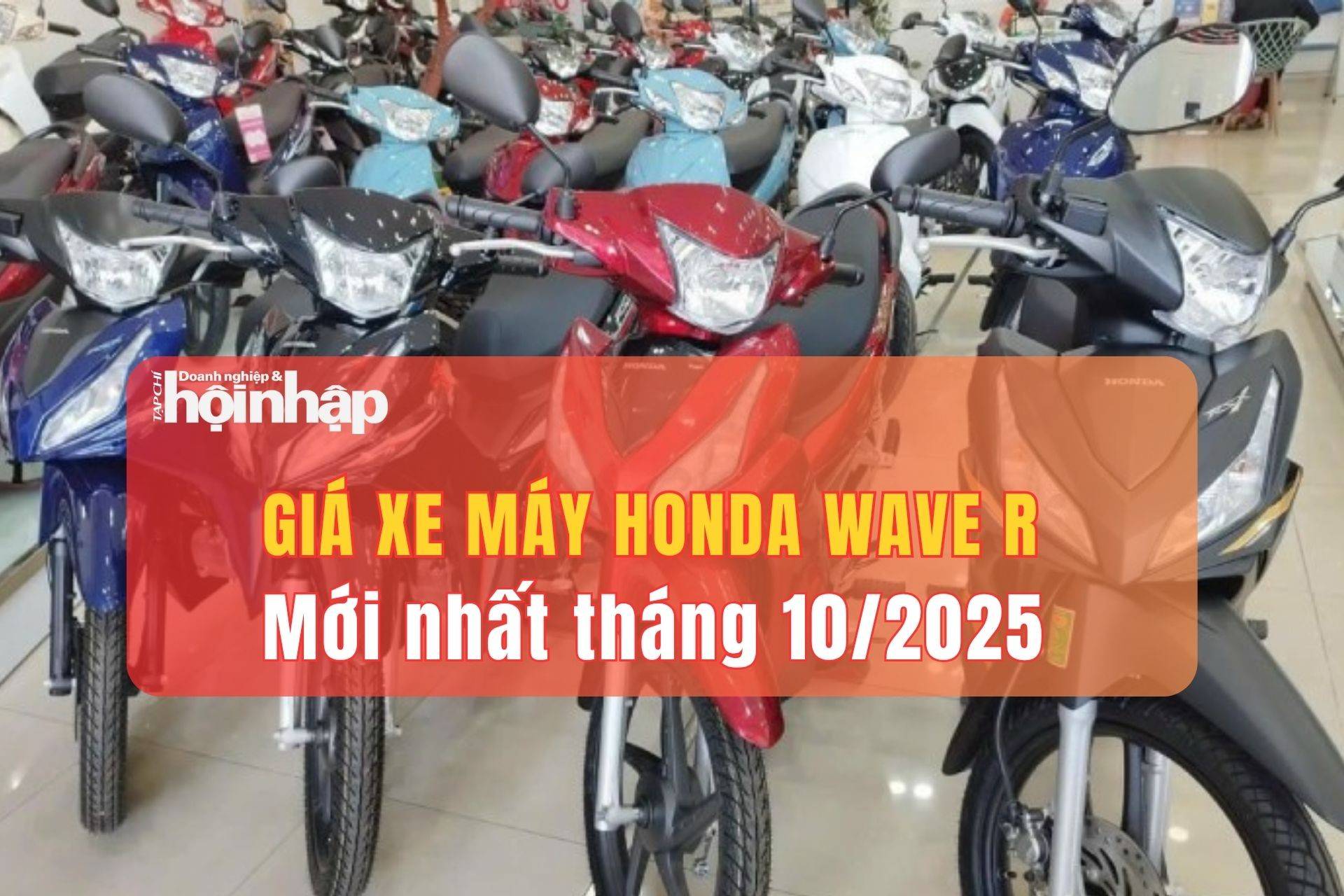 Giá xe máy Honda Wave R mới nhất tháng 10/2025: Giá niêm yết giữ ổn định, đại lý đội thêm 1,5–3,5 triệu đồng