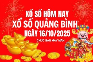 XSQB 16/10, Kết quả xổ số Quảng Bình hôm nay 16/10/2025, Trực tiếp XSQB ngày 16 tháng 10