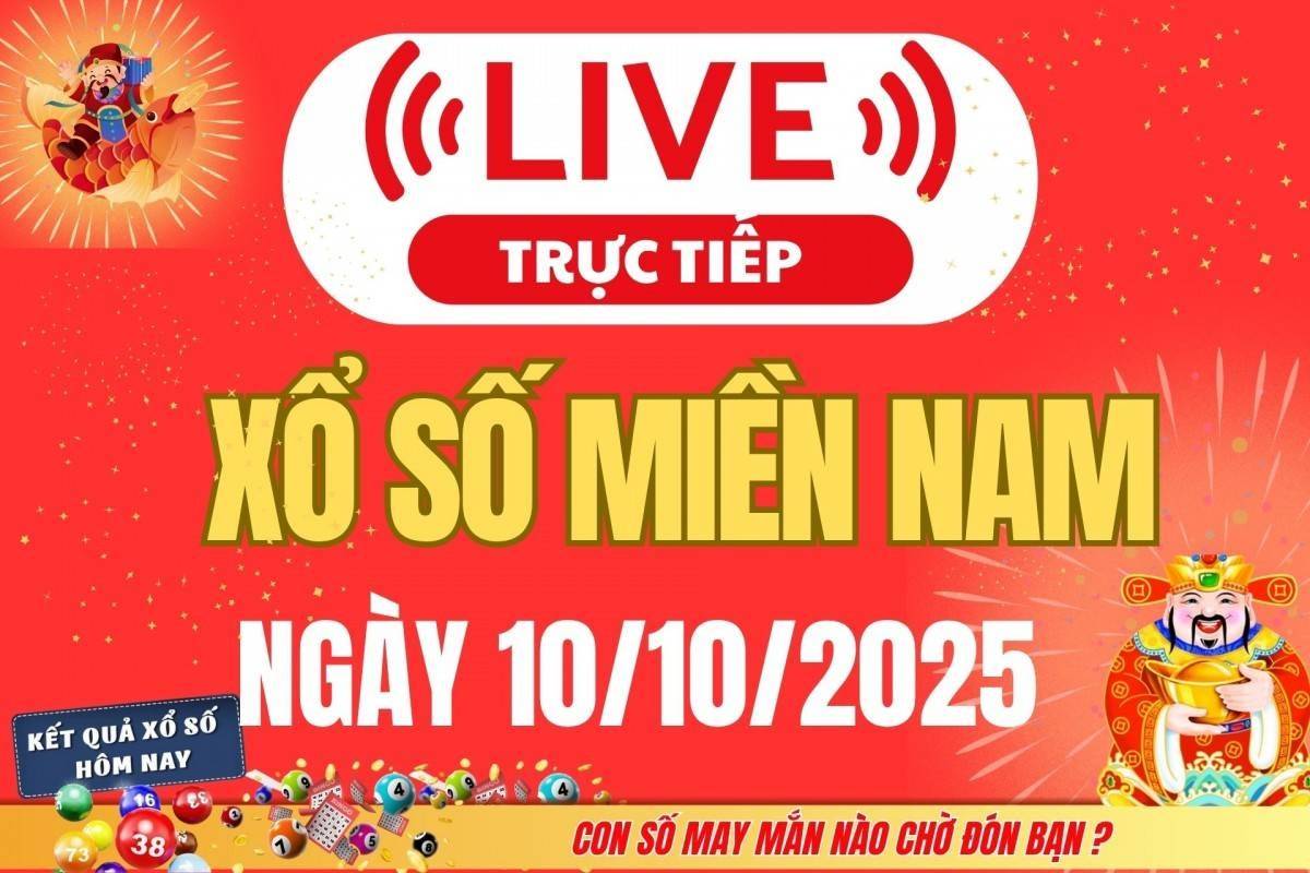 TRỰC TIẾP: Kết quả Xổ số miền Nam hôm nay 10/10/2025 - XSMN 10/10