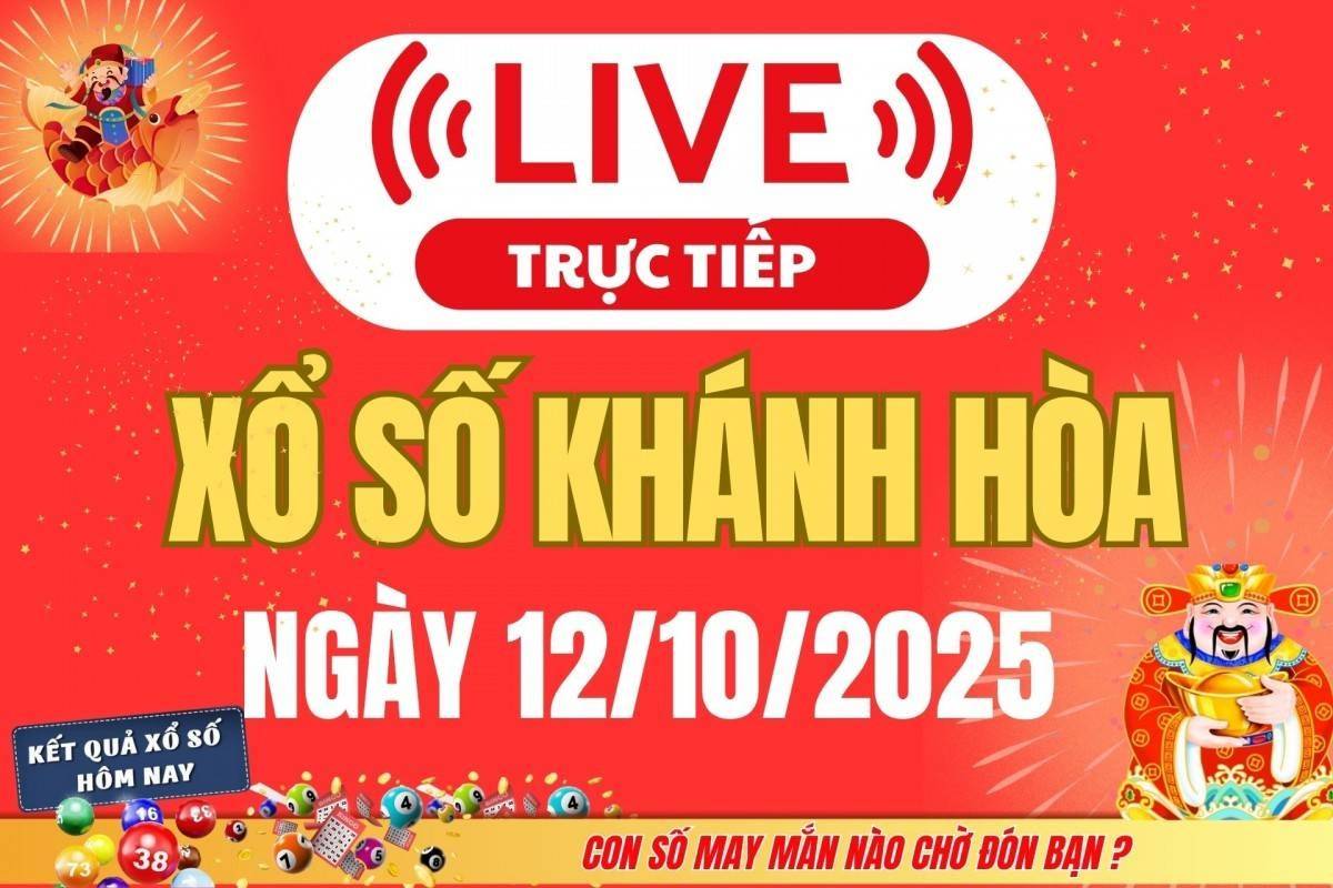 TRỰC TIẾP: Xổ số Khánh Hòa hôm nay ngày 12/10/2025 - XSKH 12/10