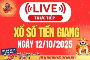 TRỰC TIẾP: Xổ số Tiền Giang hôm nay ngày 12/10/2025 - XSTG 12/10