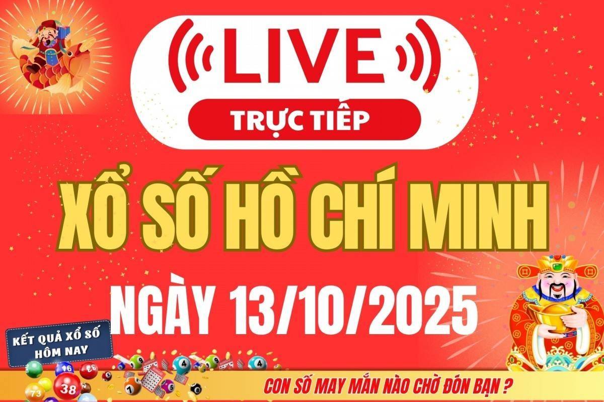 TRỰC TIẾP: Xổ số Hồ Chí Minh hôm nay ngày 13/10/2025 - XSHCM 13/10