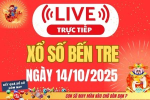 TRỰC TIẾP: Xổ số Bến Tre hôm nay ngày 14/10/2025 - XSBT 14/10