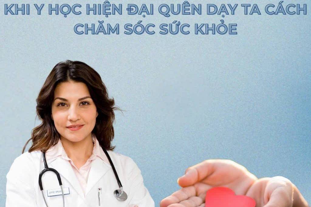 Y học hiện đại giỏi chữa bệnh, nhưng đã quên dạy ta sống khỏe?