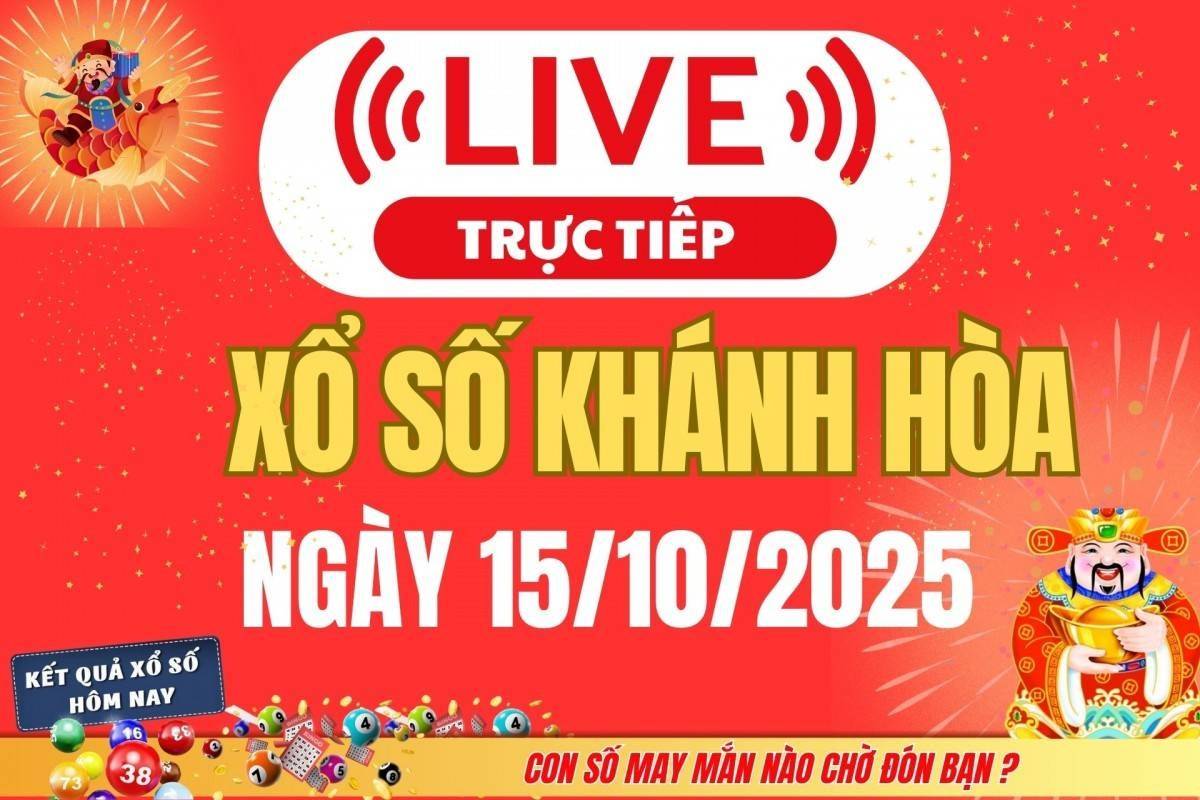 TRỰC TIẾP: Xổ số Khánh Hòa hôm nay ngày 15/10/2025 - XSKH 15/10