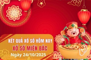 XSMB 24/10, Xổ số miền Bắc ngày 24 tháng 10, Trực tiếp Kết quả Xổ số miền Bắc hôm nay ngày 24/10/2025