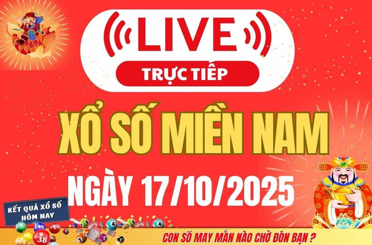 TRỰC TIẾP: Kết quả Xổ số miền Nam hôm nay 17/10/2025 - XSMN 17/10