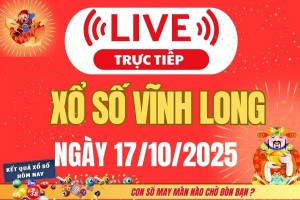Trực tiếp: Xổ số Vĩnh Long hôm nay ngày 17/10/2025 - XSVL 17/10