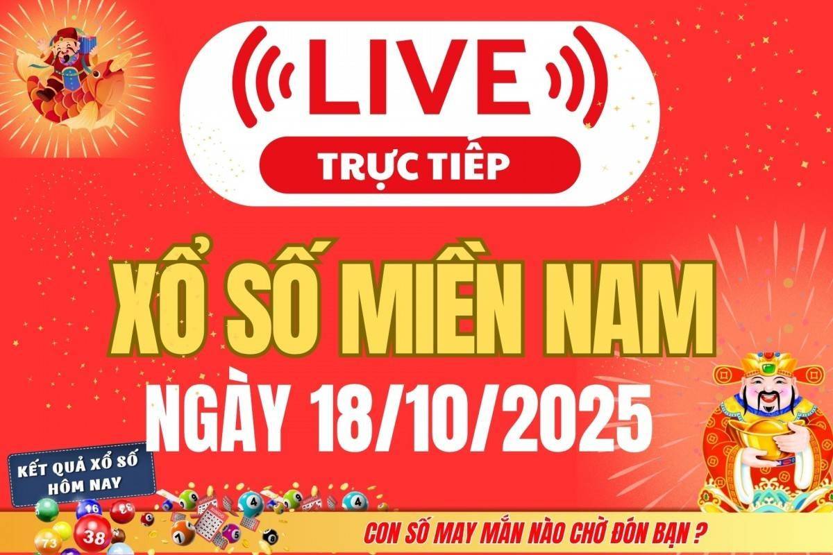 TRỰC TIẾP: Kết quả Xổ số miền Nam hôm nay 18/10/2025 - XSMN 18/10