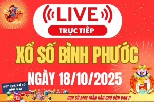 TRỰC TIẾP: Xổ số Bình Phước hôm nay ngày 18/10/2025 - XSBP 18/10