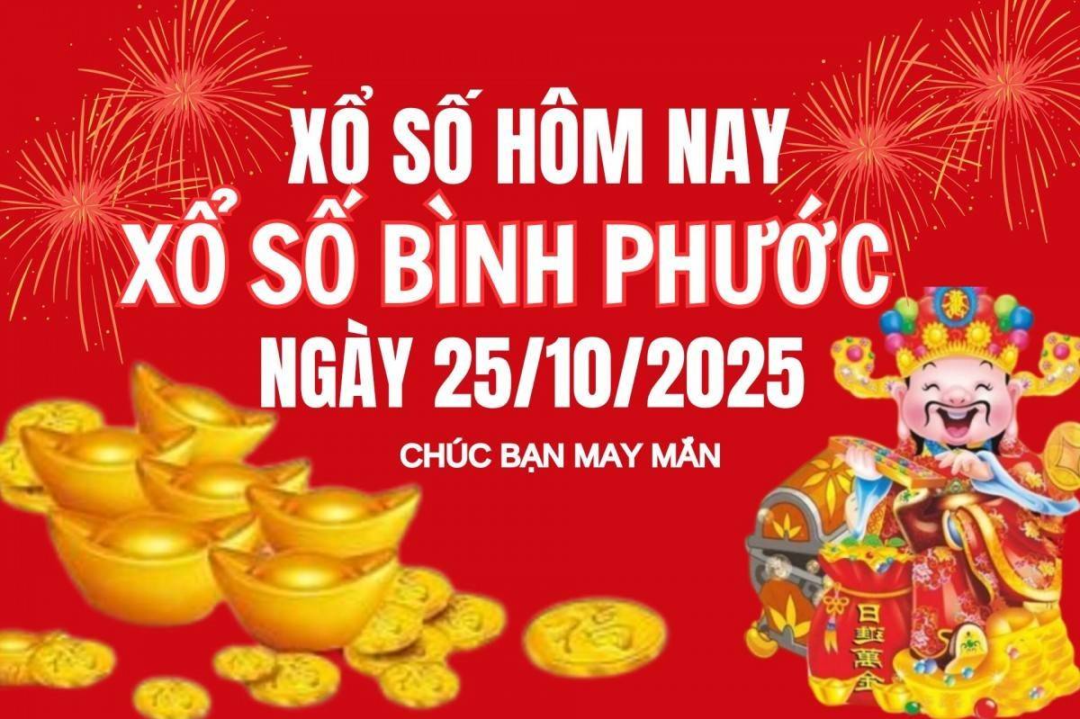 XSBP 25/10, Kết quả xổ số Bình Phước hôm nay 25/10/2025, trực tiếp XSBP ngày 25 tháng 10