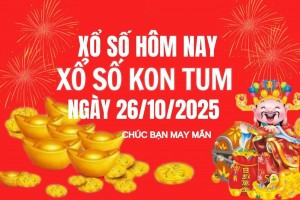 XSKT 26/10, Kết quả xổ số Kon Tum hôm nay 26/10/2025, Trực tiếp XSKT ngày 26 tháng 10