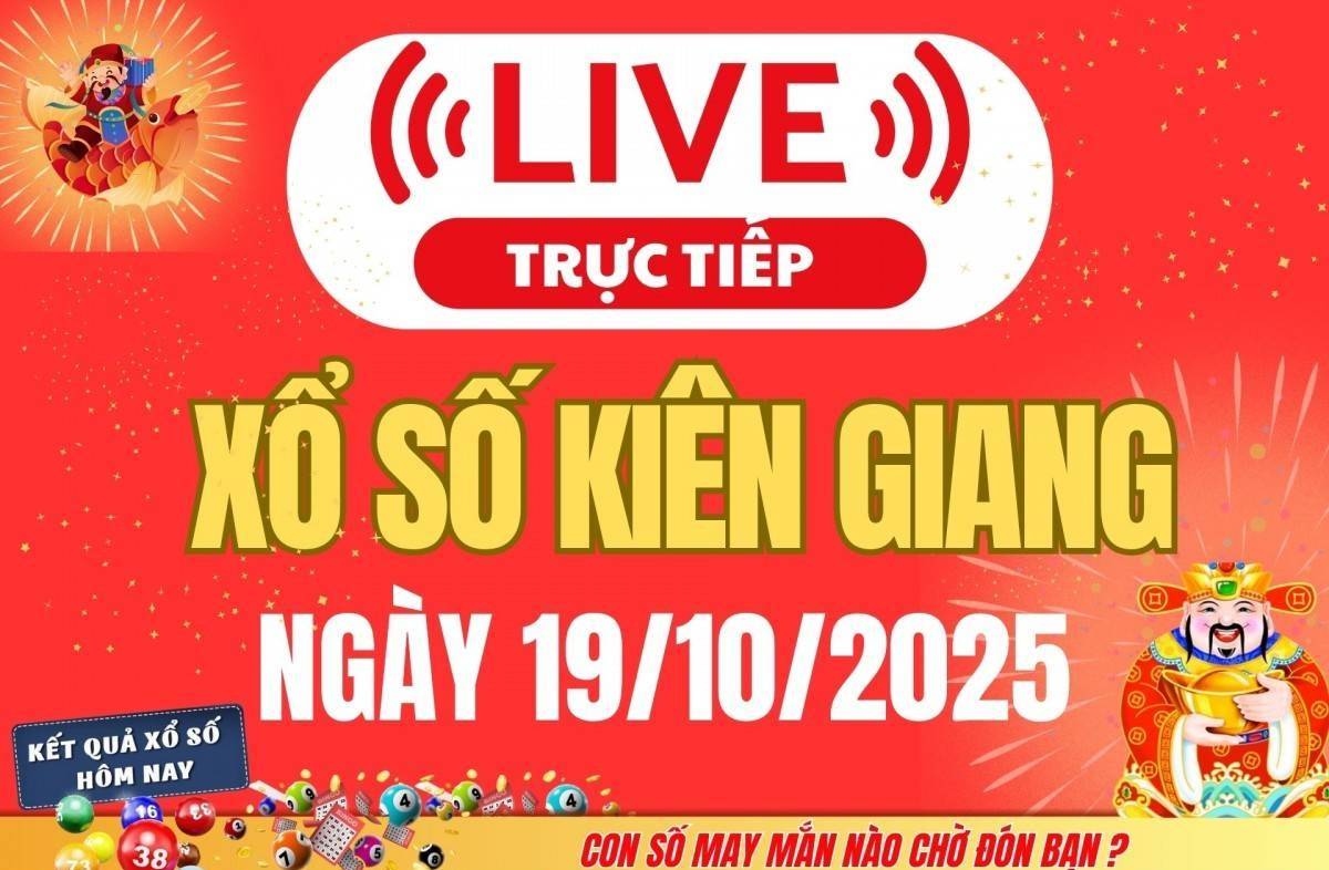 TRỰC TIẾP: Xổ số Kiên Giang hôm nay ngày 19/10/2025 - XSKG 19/10