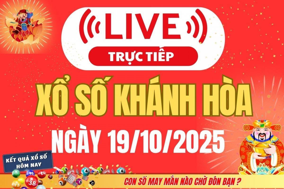 TRỰC TIẾP: Xổ số Khánh Hòa hôm nay ngày 19/10/2025 - XSKH 19/10