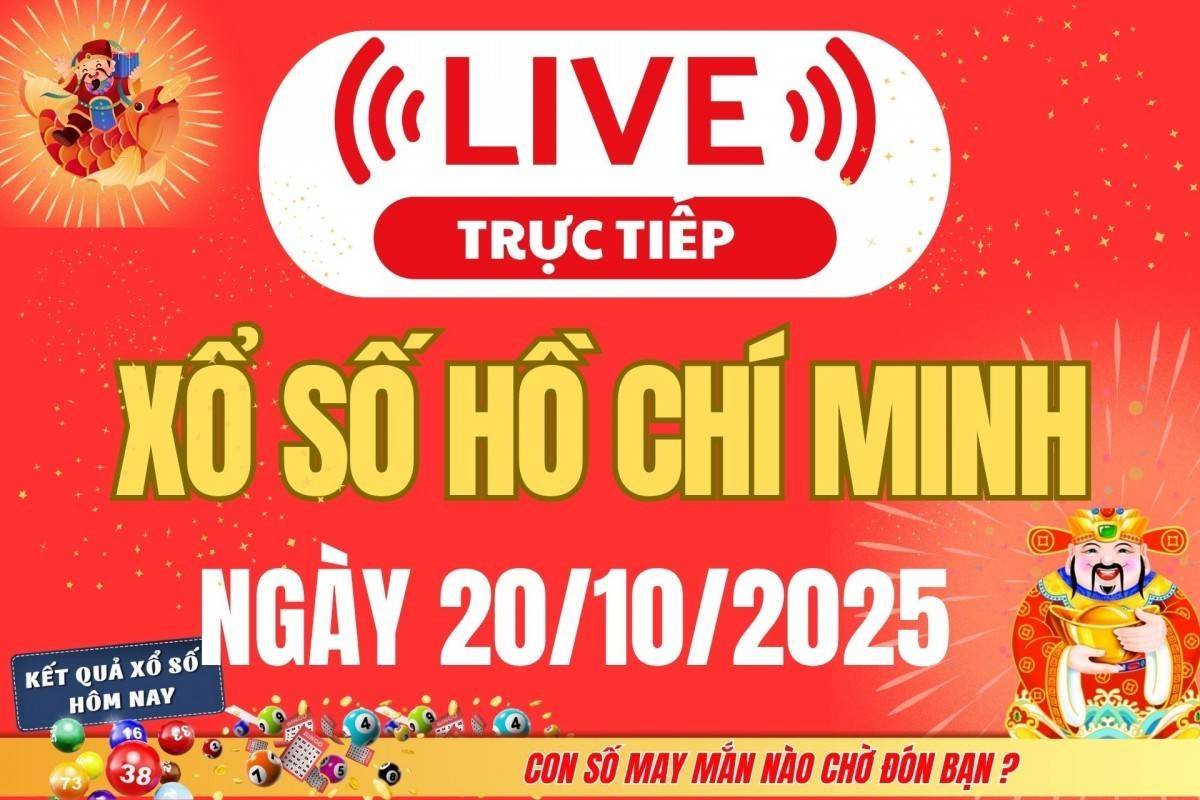 TRỰC TIẾP Xổ số Hồ Chí Minh hôm nay ngày 20/10/2025 - XSHCM 20/10