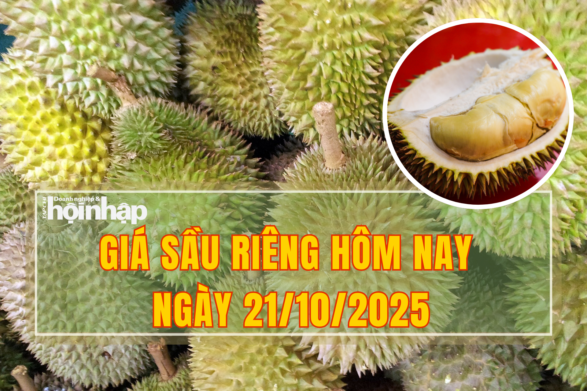 Giá sầu riêng hôm nay 21/10: Thị trường giữ giá đi ngang
