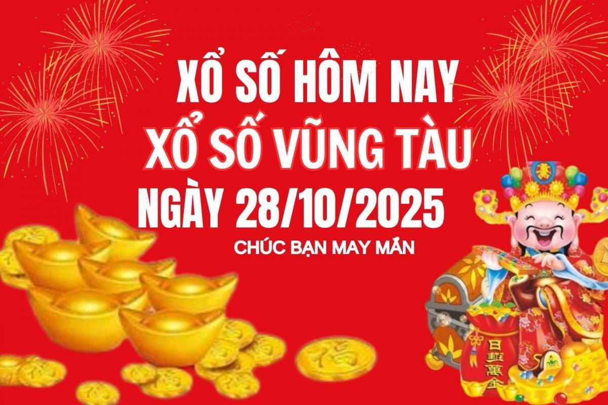 XSVT 28/10, Kết quả xổ số Vũng Tàu hôm nay 28/10/2025, Trực tiếp XSVT ngày 28 tháng 10