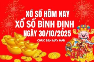 XSBDI 30/10, Kết quả xổ số Bình Định hôm nay 30/10/2025, Trực tiếp XSBDI ngày 30 tháng 10