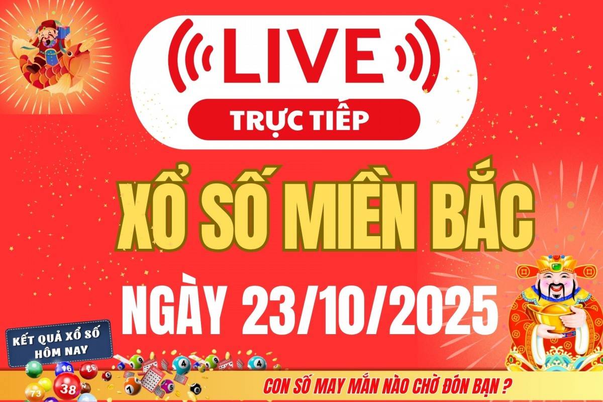 TRỰC TIẾP: Kết quả Xổ số miền Bắc hôm nay 22/10/2025 - XSMB 22/10