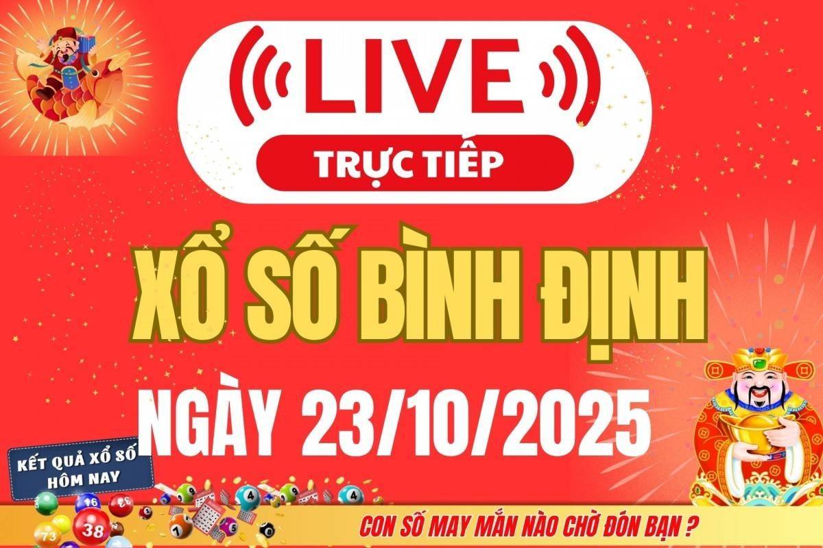 TRỰC TIẾP: Xổ số Bình Định hôm nay ngày 23/10/2025 - XSBDI 23/10