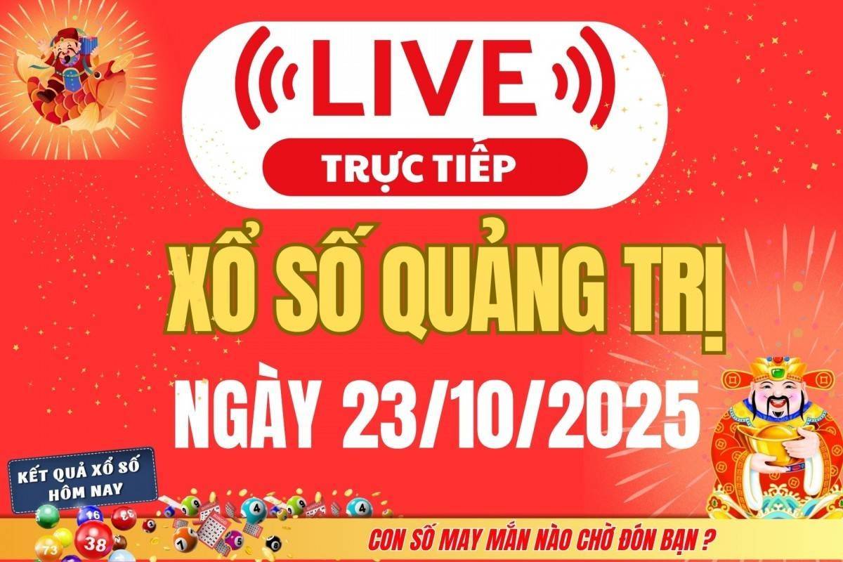 Trực tiếp: Xổ số Quảng Trị hôm nay ngày 23/10/2025 - XSQT 23/10