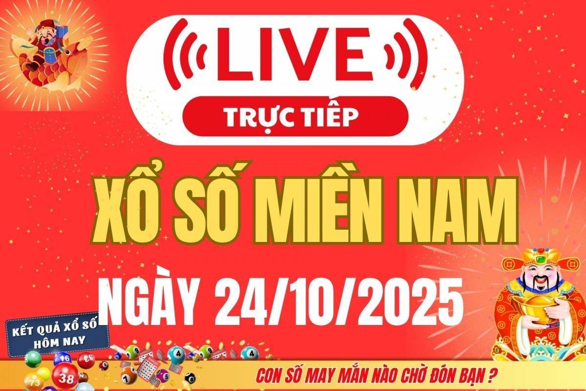 TRỰC TIẾP: Kết quả Xổ số miền Nam hôm nay 24/10/2025 - XSMN 24/10