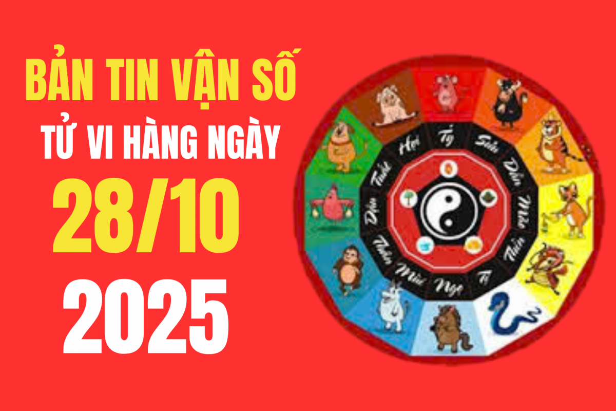 Tử vi - Vận số ngày 28/10/2025: là ngày bình hòa: Nên làm gì để thuận buồm xuôi gió? Tử vi - Vận số ngày 28/10/2025: là ngày bình hòa: Nên làm gì để thuận buồm xuôi gió?