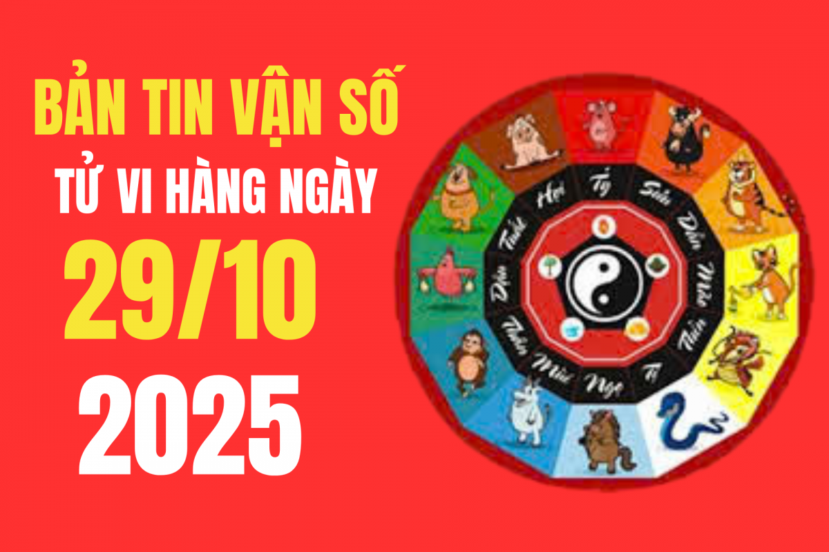 Tử vi - Vận số ngày 29/10/2025: Ngày Tân Mùi nên làm gì? Gợi ý các việc phù hợp để đón vận may Tử vi - Vận số ngày 29/10/2025: Ngày Tân Mùi nên làm gì? Gợi ý các việc phù hợp để đón vận may