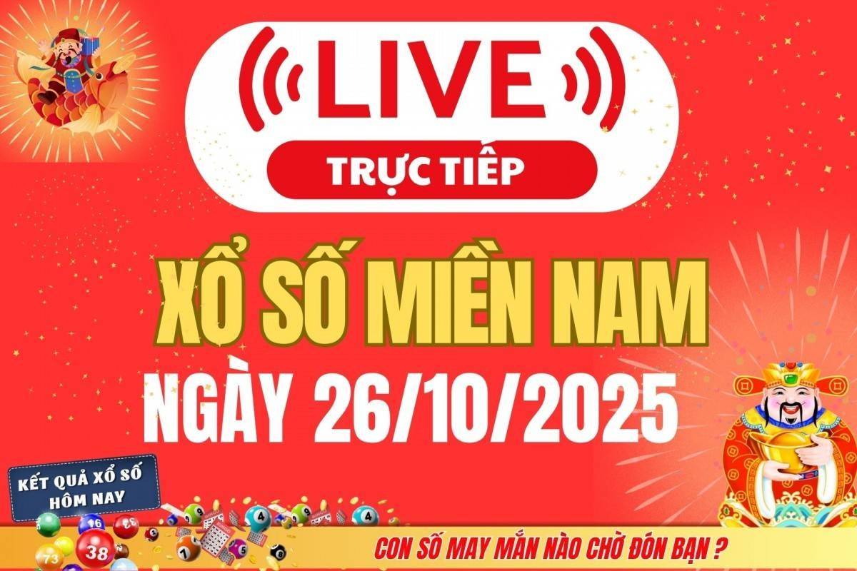 TRỰC TIẾP: Kết quả Xổ số miền Nam hôm nay 26/10/2025 - XSMN 26/10