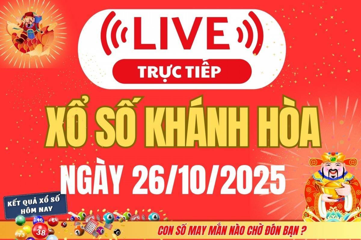 TRỰC TIẾP: Xổ số Khánh Hòa hôm nay ngày 26/10/2025 - XSKH 26/10