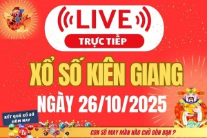 TRỰC TIẾP: Xổ số Kiên Giang hôm nay ngày 26/10/2025 - XSKG 26/10