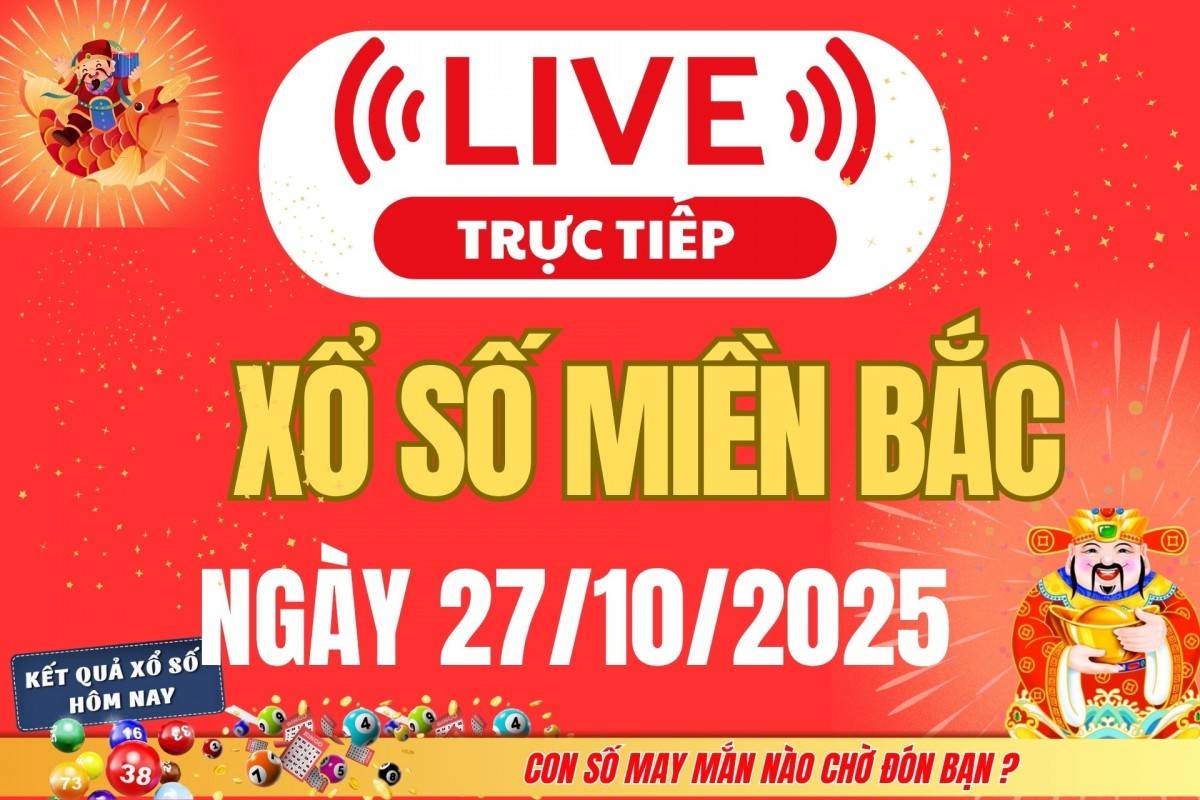 TRỰC TIẾP: Kết quả Xổ số miền Bắc hôm nay 26/10/2025 - XSMB 26/10 TRỰC TIẾP: Kết quả Xổ số miền Bắc hôm nay 26/10/2025 - XSMB 26/10
