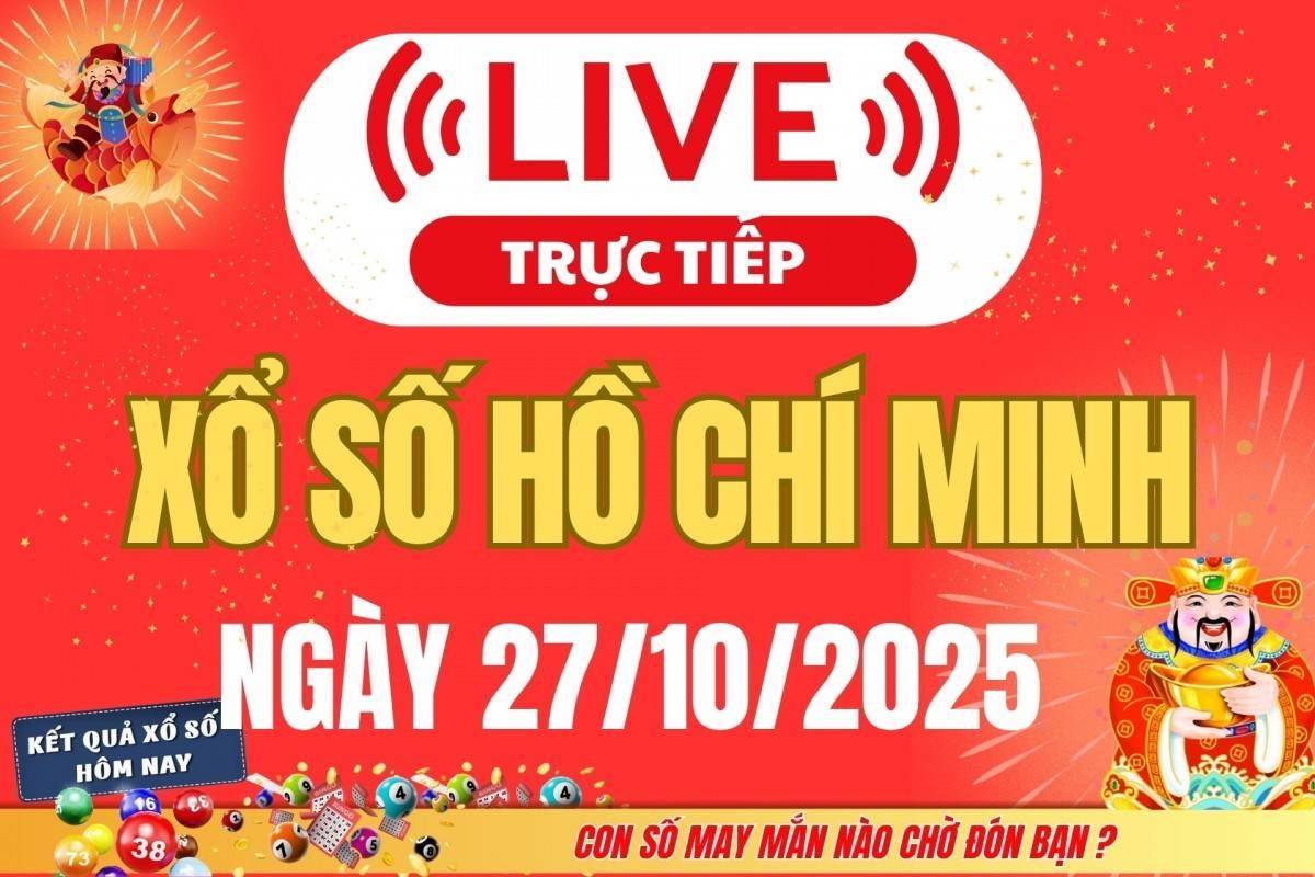 TRỰC TIẾP: Xổ số Hồ Chí Minh hôm nay ngày 27/10/2025 - XSHCM 27/10