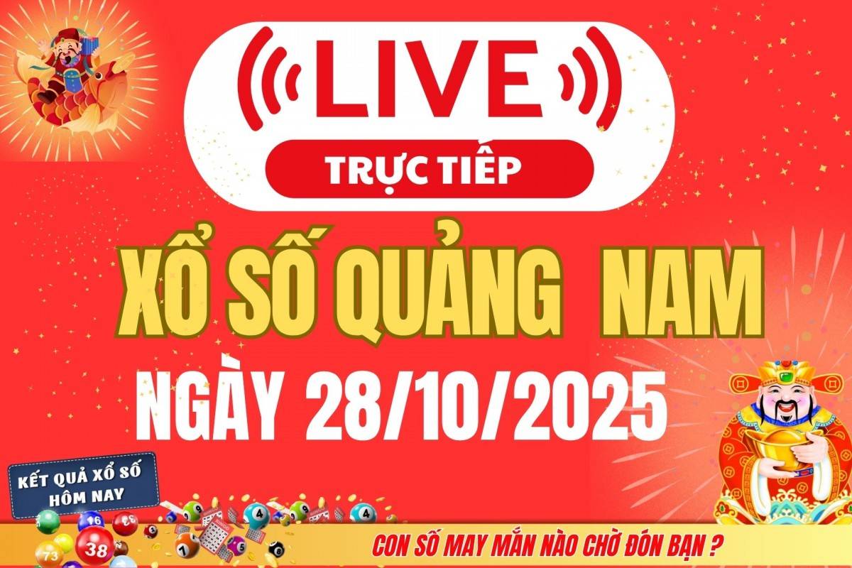 TRỰC TIẾP: Xổ số Quảng Nam hôm nay ngày 21/10/2025 - XSQNA 21/10 TRỰC TIẾP: Xổ số Quảng Nam hôm nay ngày 21/10/2025 - XSQNA 21/10