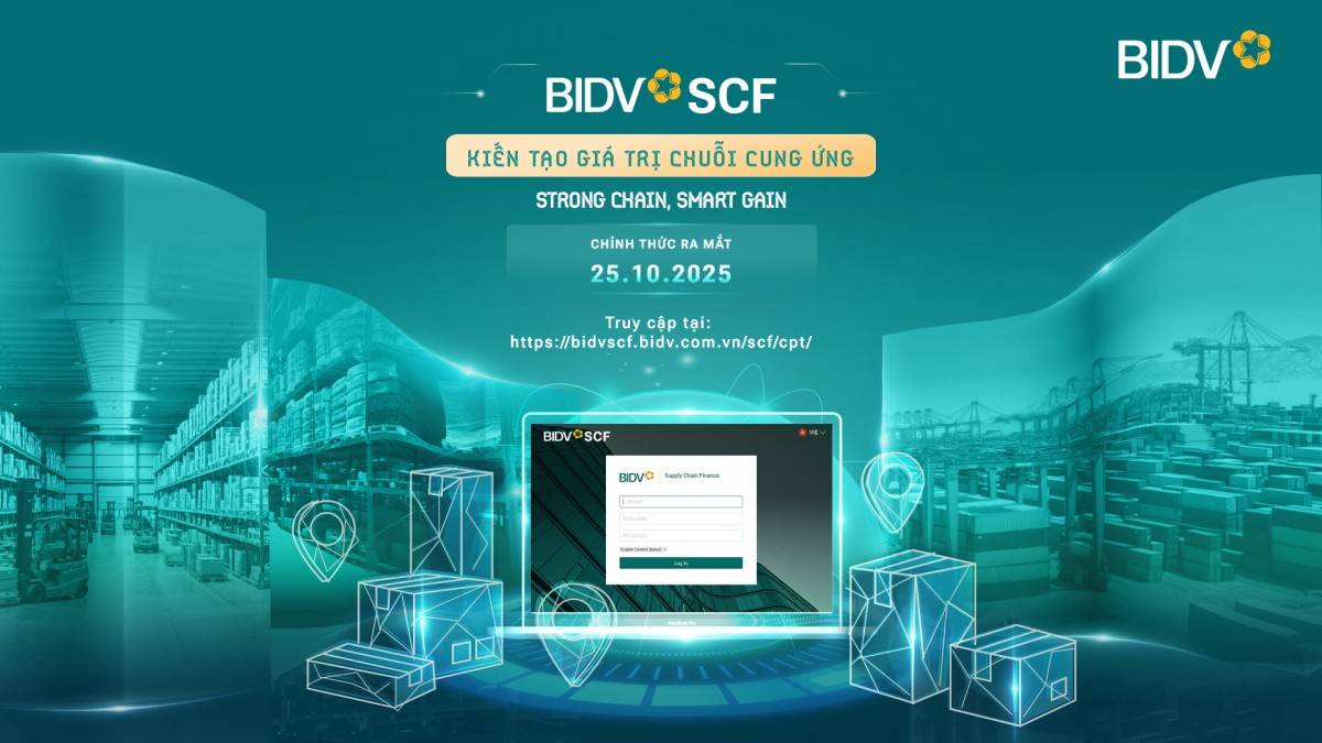 BIDV SCF - Giải pháp kiến tạo chuỗi cung ứng cho doanh nghiệp BIDV SCF - Giải pháp kiến tạo chuỗi cung ứng cho doanh nghiệp