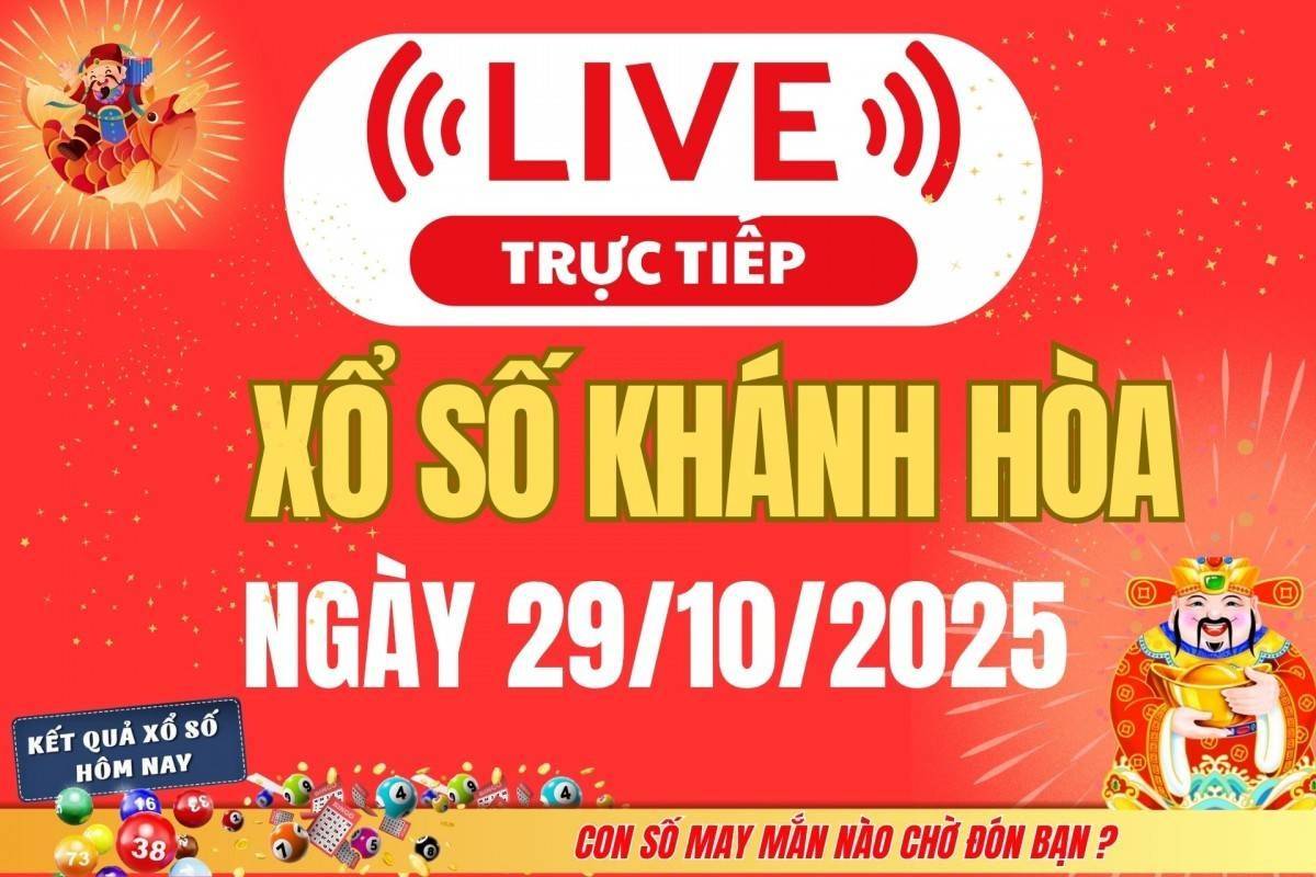 TRỰC TIẾP: Xổ số Khánh Hòa hôm nay ngày 29/10/2025 - XSKH 29/10
