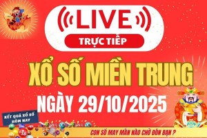 TRỰC TIẾP: XSMT 29/10 - Kết quả xổ số miền Trung hôm nay 29/10