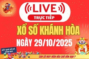 TRỰC TIẾP: Xổ số Khánh Hòa hôm nay ngày 29/10/2025 - XSKH 29/10