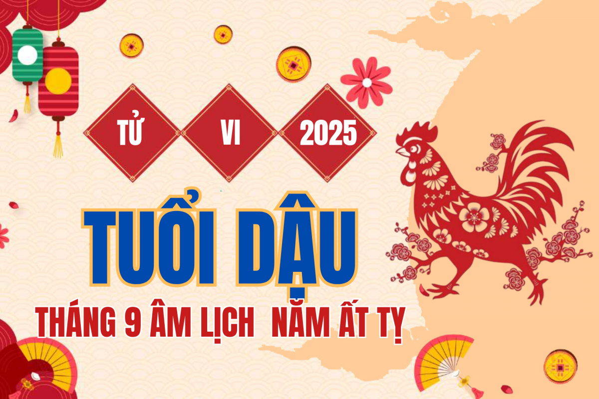 Tử vi Tuổi Dậu tháng 9 (âm lịch) năm 2025: Màu sắc, quý nhân và cẩm nang vượng vận Tử vi Tuổi Dậu tháng 9 (âm lịch) năm 2025: Màu sắc, quý nhân và cẩm nang vượng vận