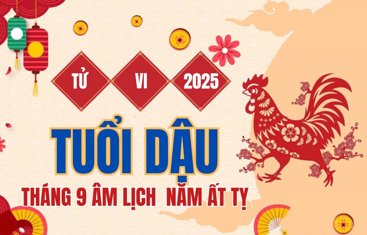Tử vi Tuổi Dậu tháng 9 (âm lịch) năm 2025: Màu sắc, quý nhân và cẩm nang vượng vận
