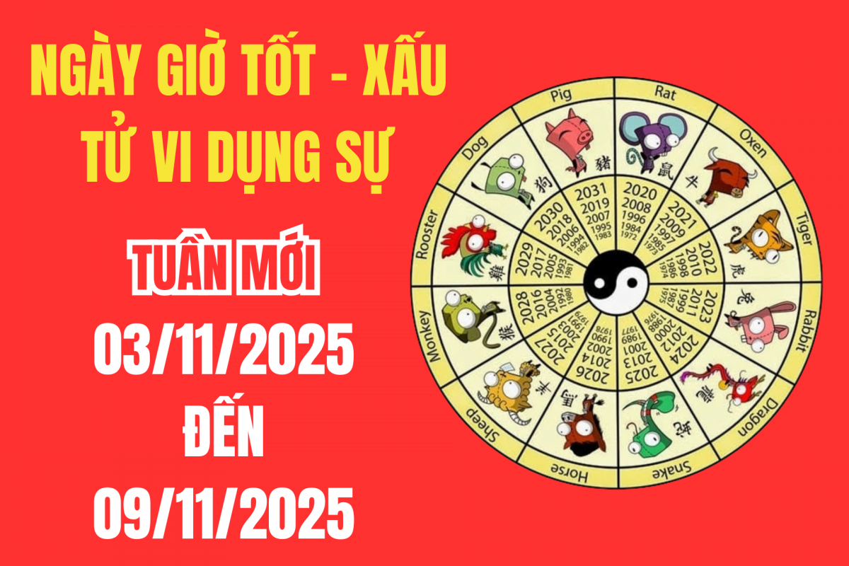Xem ngày giờ tốt xấu – Tử vi tuần mới từ 03/11 - 09/11/2025: Chi tiết ngày đẹp, giờ tốt để khai trương, động thổ, xuất hành ký kết hợp đồng Xem ngày giờ tốt xấu – Tử vi tuần mới từ 03/11 - 09/11/2025: Chi tiết ngày đẹp, giờ tốt để khai trương, động thổ, xuất hành ký kết hợp đồng