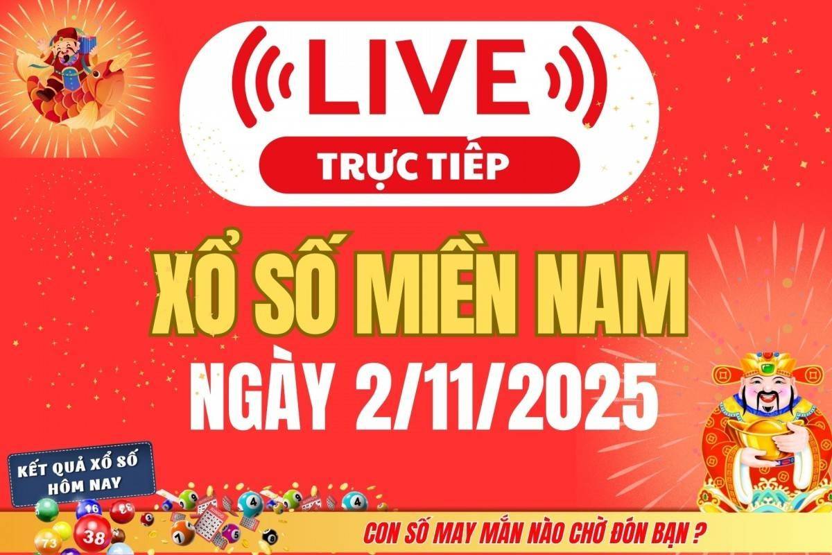 TRỰC TIẾP: Kết quả Xổ số miền Nam hôm nay 2/11/2025 - XSMN 2/11