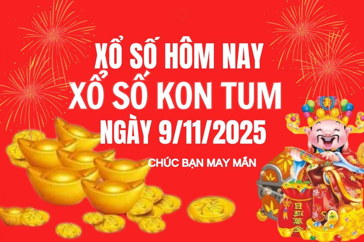 XSKT 2/11, Kết quả xổ số Kon Tum hôm nay 2/11/2025, Trực tiếp XSKT ngày 2 tháng 11