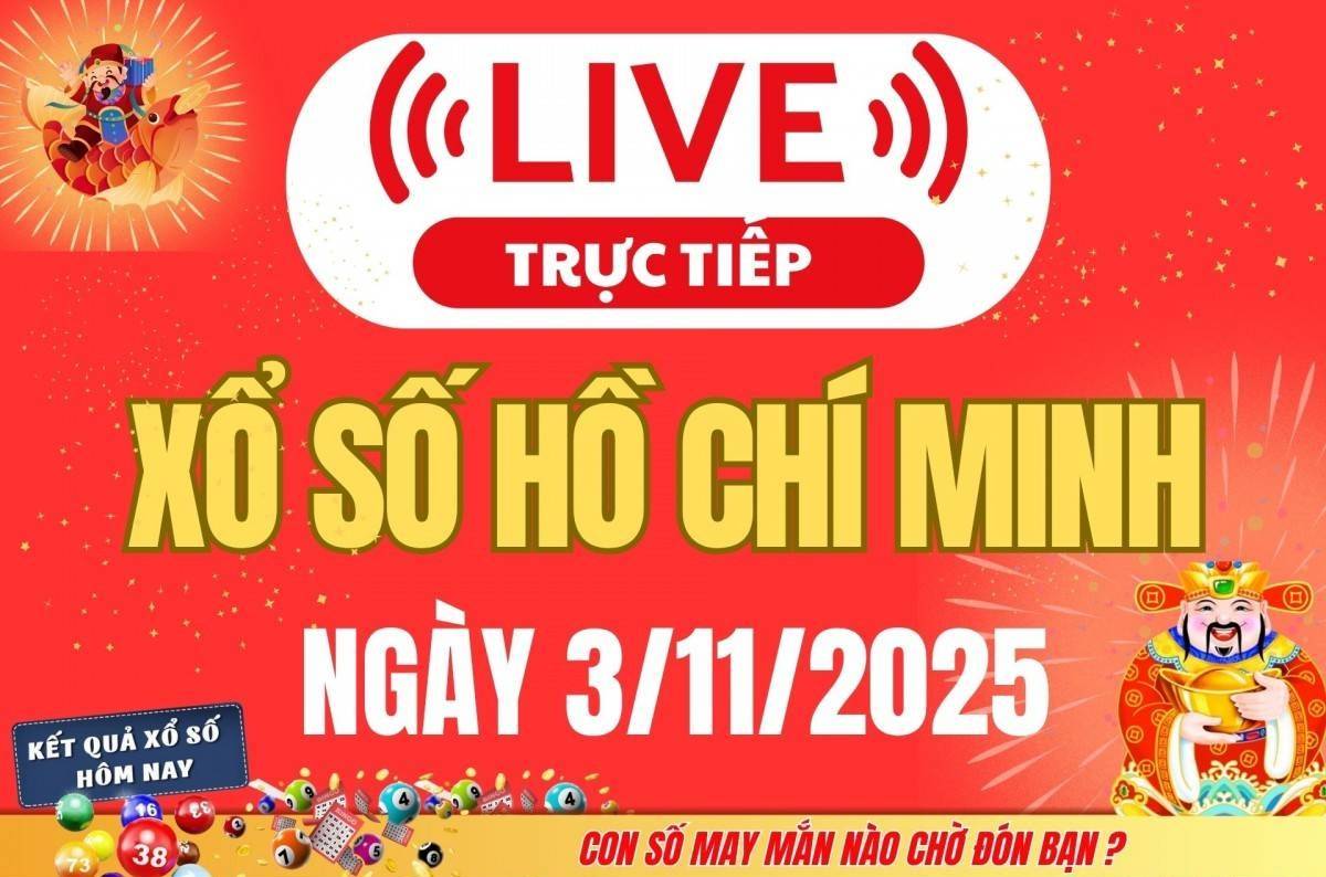 TRỰC TIẾP: Xổ số Hồ Chí Minh hôm nay ngày 3/11/2025 - XSHCM 3/11