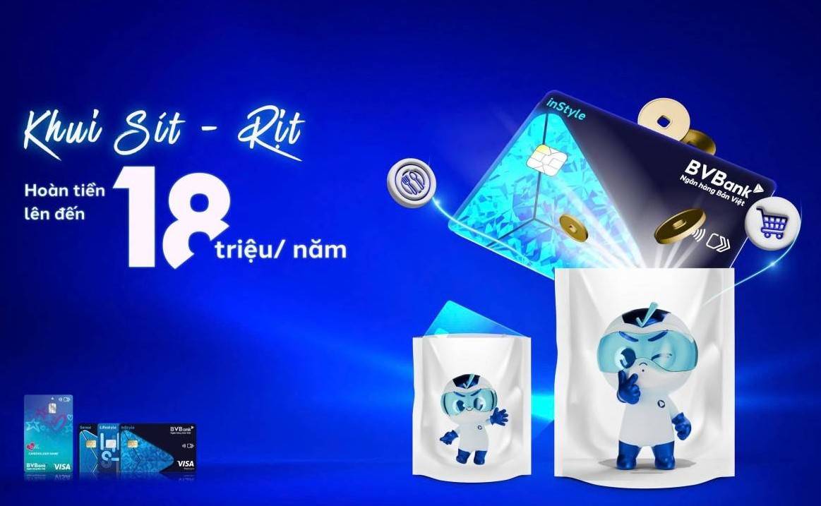 Chủ thẻ tín dụng BVBank có thể được hoàn tiền đến 18 triệu đồng