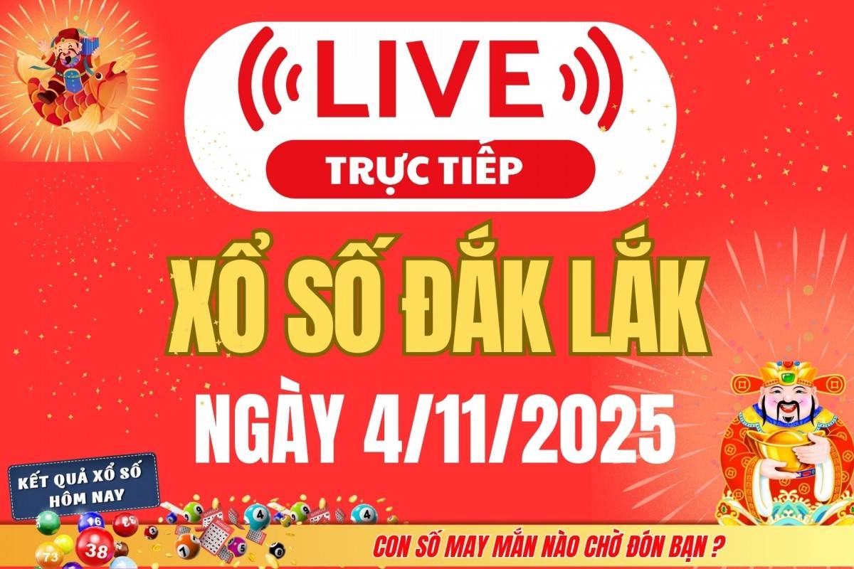 TRỰC TIẾP: Xổ số Đắk Lắk hôm nay ngày 28/10/2025 - XSDLK 28/10