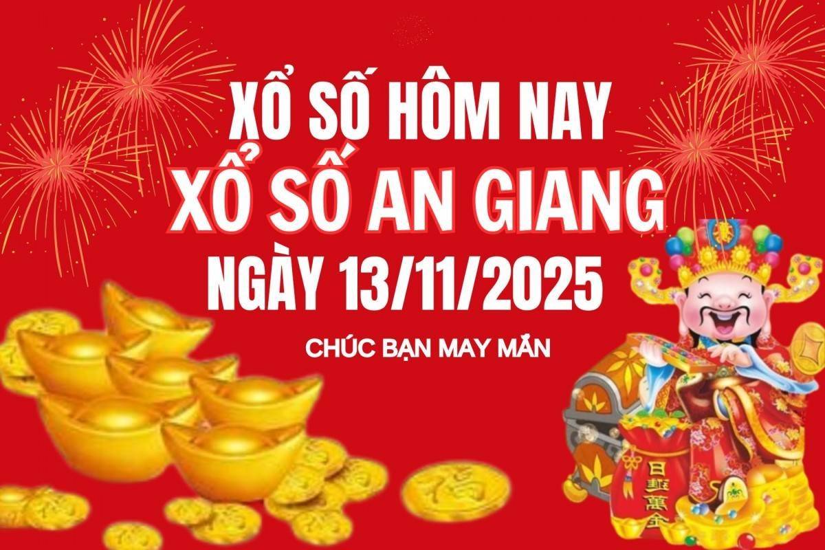 XSAG 13/11, Kết quả xổ số An Giang hôm nay 13/11/2025, Trực tiếp XSAG ngày 13 tháng 11
