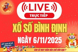 TRỰC TIẾP: Xổ số Bình Định hôm nay ngày 6/11/2025 - XSBDI 6/11
